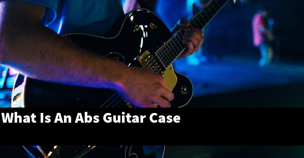 What Is An Abs Guitar Case